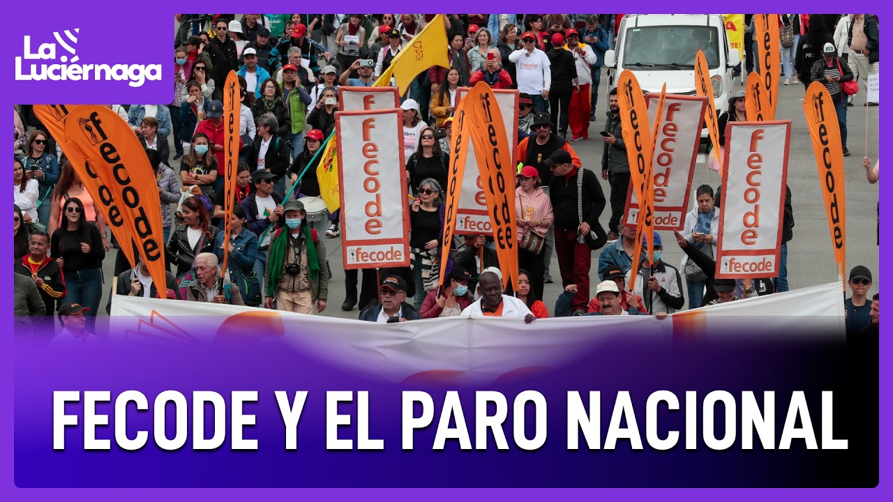 Fecode convocó a un nuevo paro de 24 horas: ¿cómo afectará a los colombianos? | La Luciérnaga