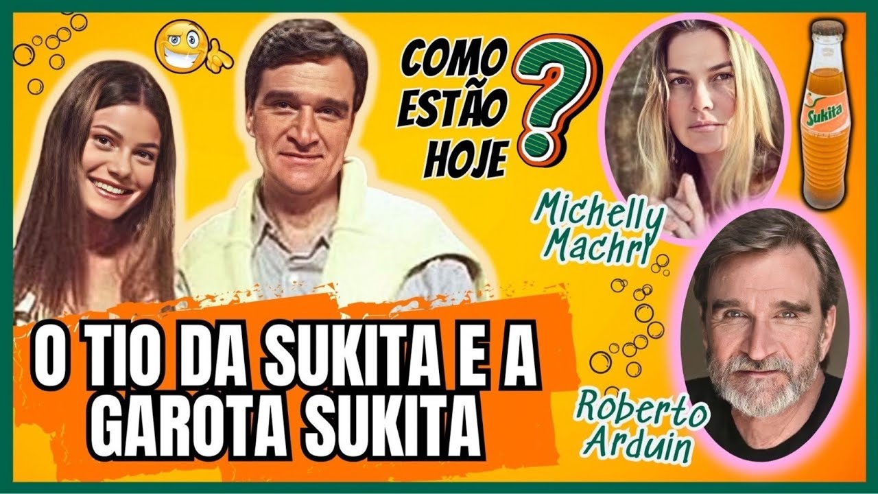 COMO ESTÃO O TIO DA SUKITA E A GAROTA SUKITA HOJE | COMERCIAS REBOOT 2018 E 2020 COM ROBERTO ARDUIN📺