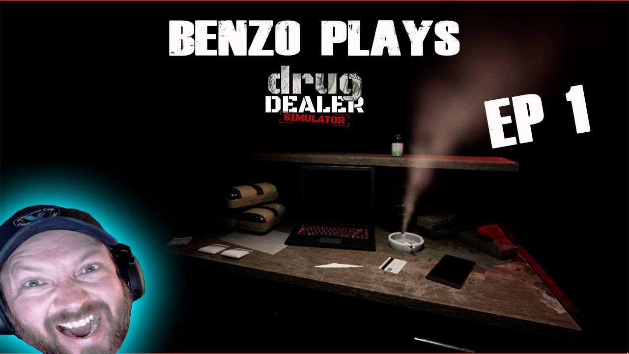 That Benzo Effect | Drug Dealer Simulator | Episode 1