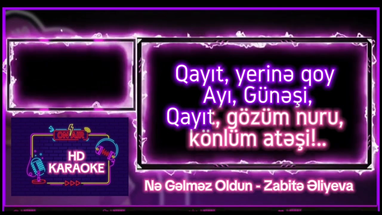 Nə Gəlməz Oldun(KARAOKE)🎙️Zabitə Əliyeva