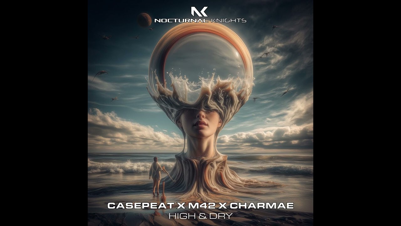 Casepeat x M42 x Charmae - High & Dry [Nocturnal Knights Music]