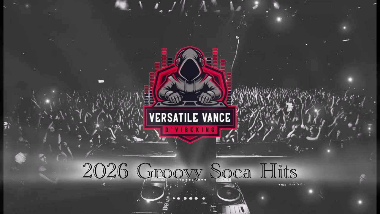 2026 Groovy Soca Hits