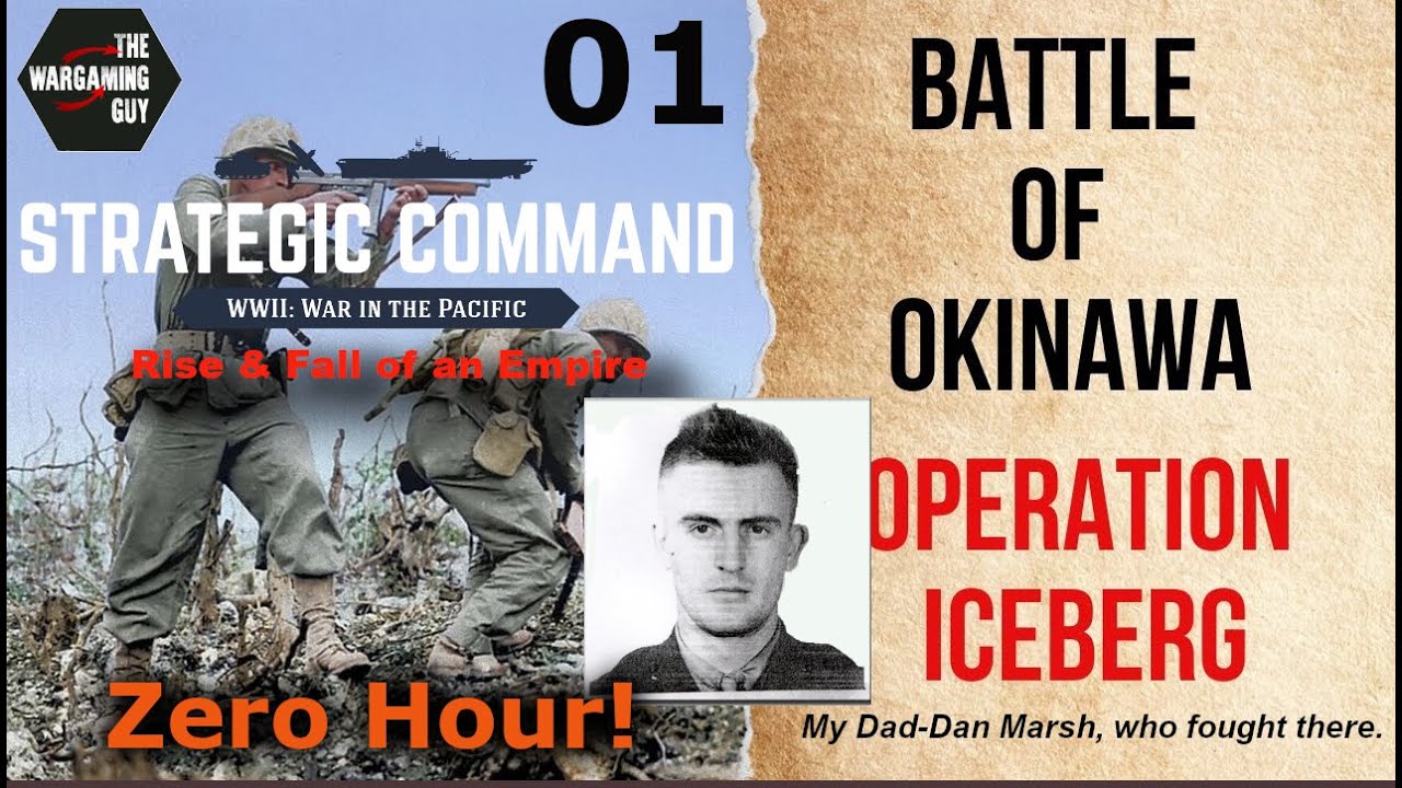 01 Strategic Command  War in the Pacific RAFOAE  Operation Iceburg   Zero Hour