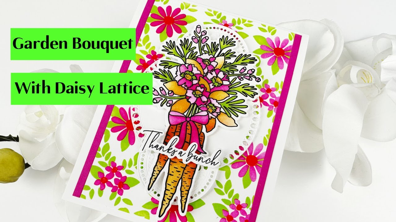 Garden Bouquet with Daisy Lattice Stencils With Mari Clarke
