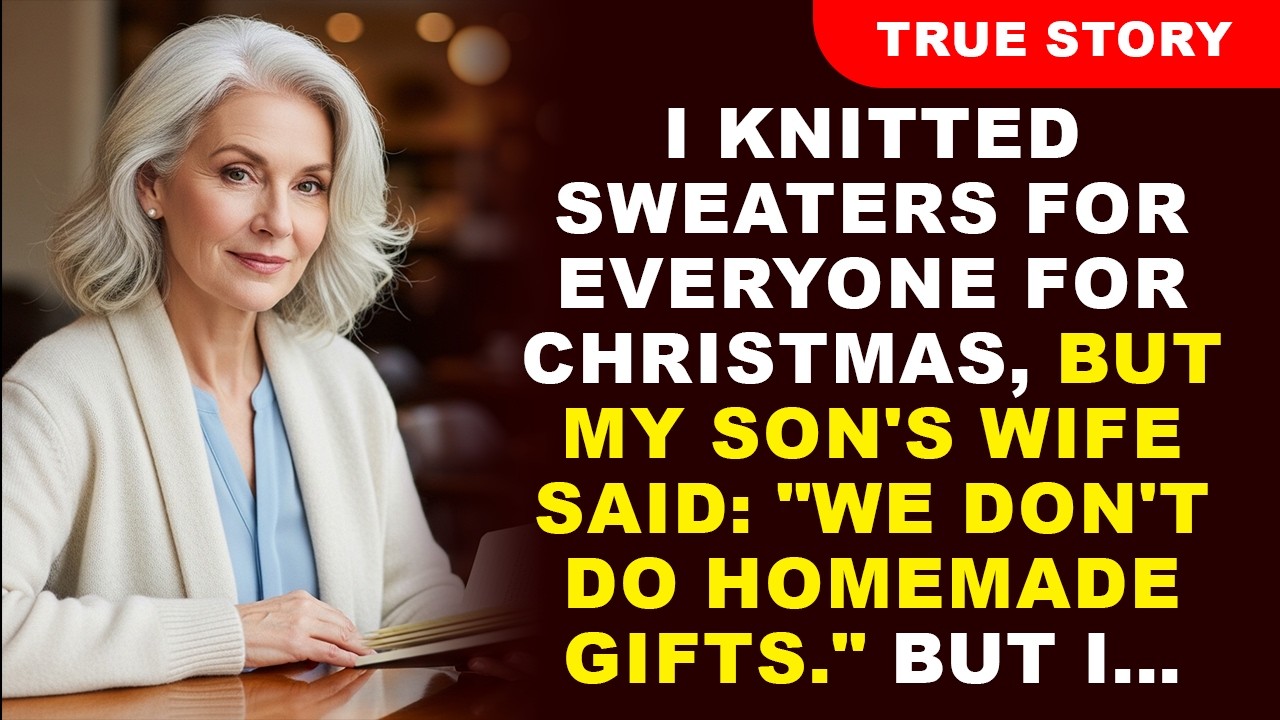I Knitted Sweaters For Everyone For Christmas, But My Son’s Wife Said: “We Don’t Do Homemade Gifts.”
