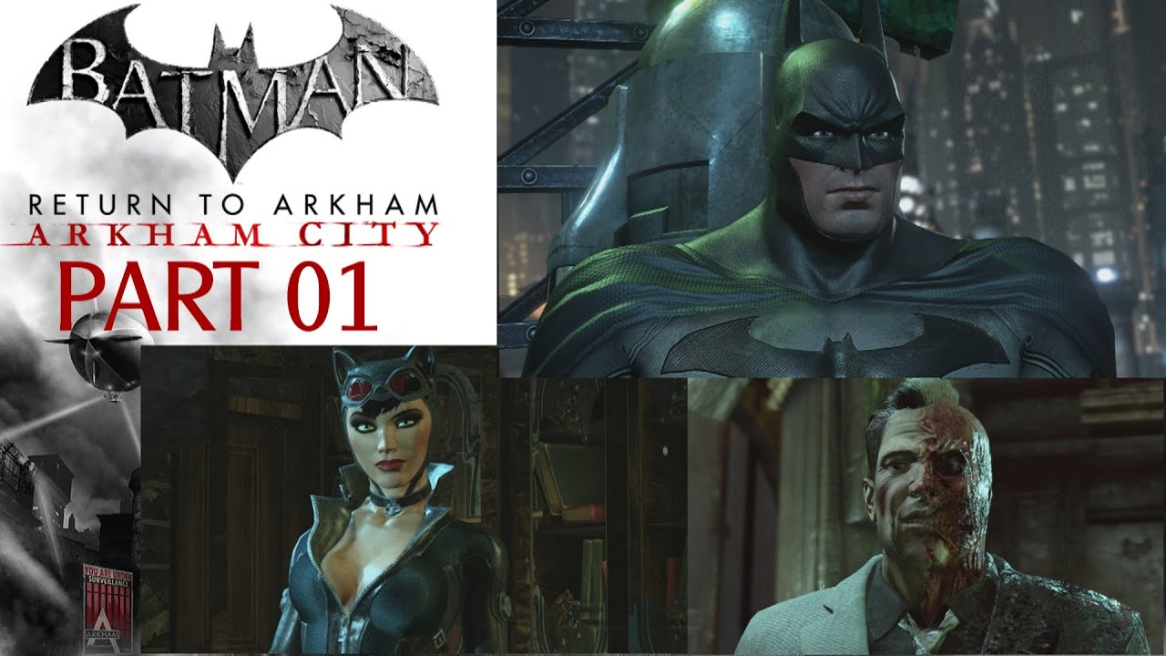 Batman: Return to Arkham - Arkham City - Part 01 - A New Asylum