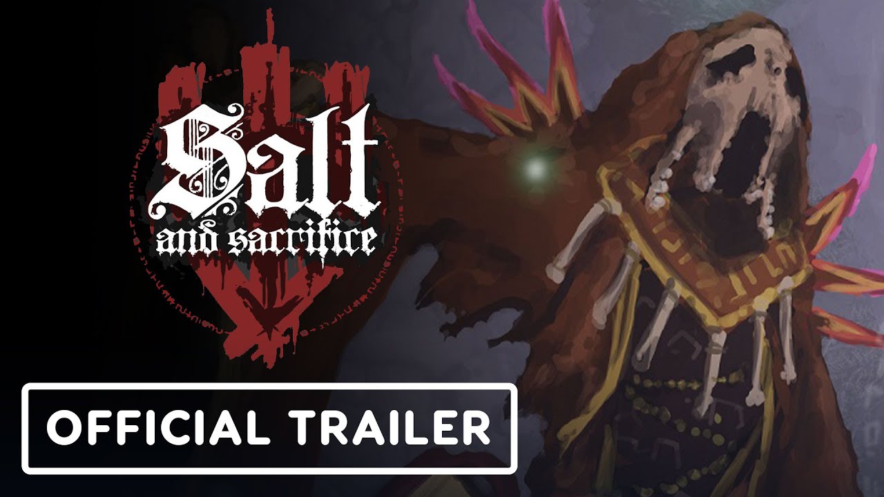Salt and Sacrifice - Official Launch Trailer