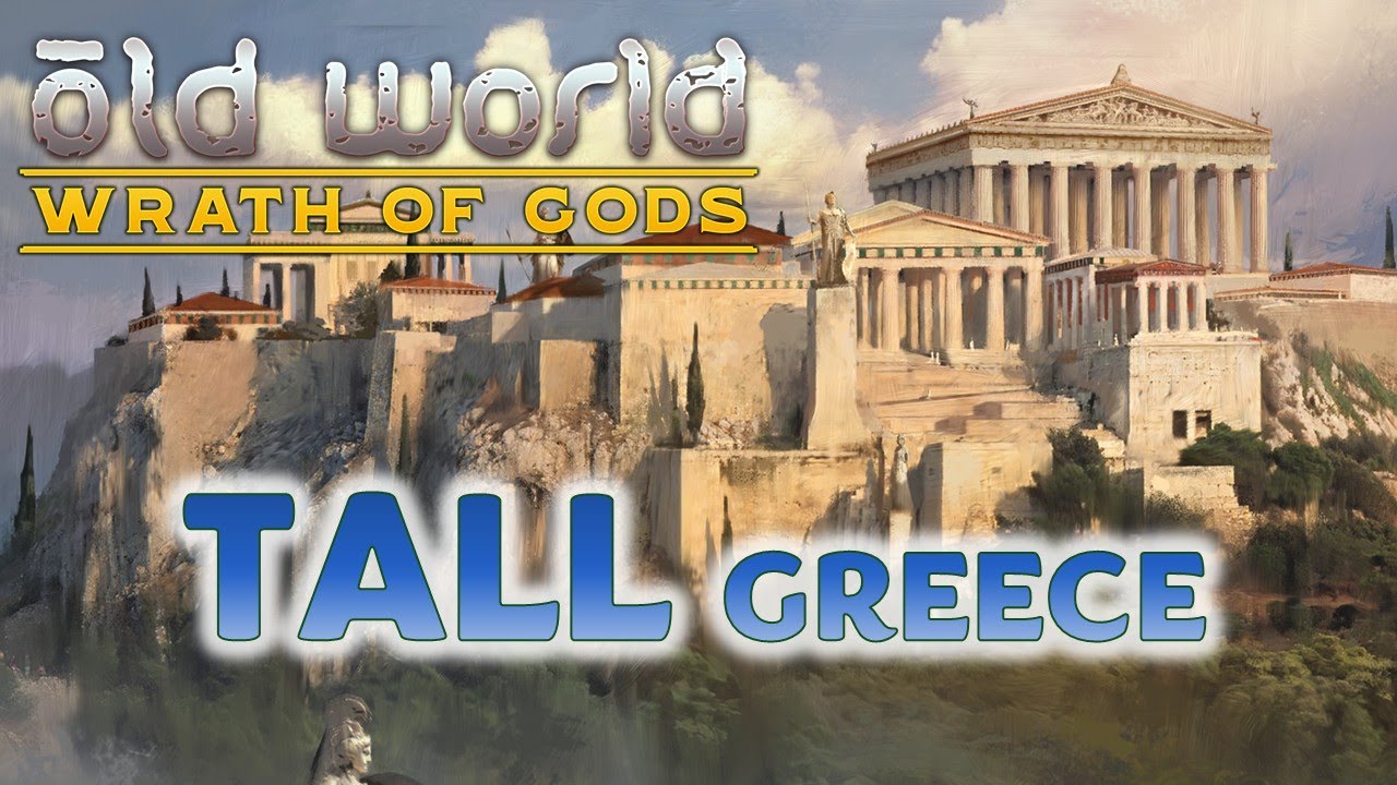 TALL GREEK GAMEPLAY - Greece Ep1 - OLD WORLD - WRATH OF GODS DLC - Max Difficulty Gameplay