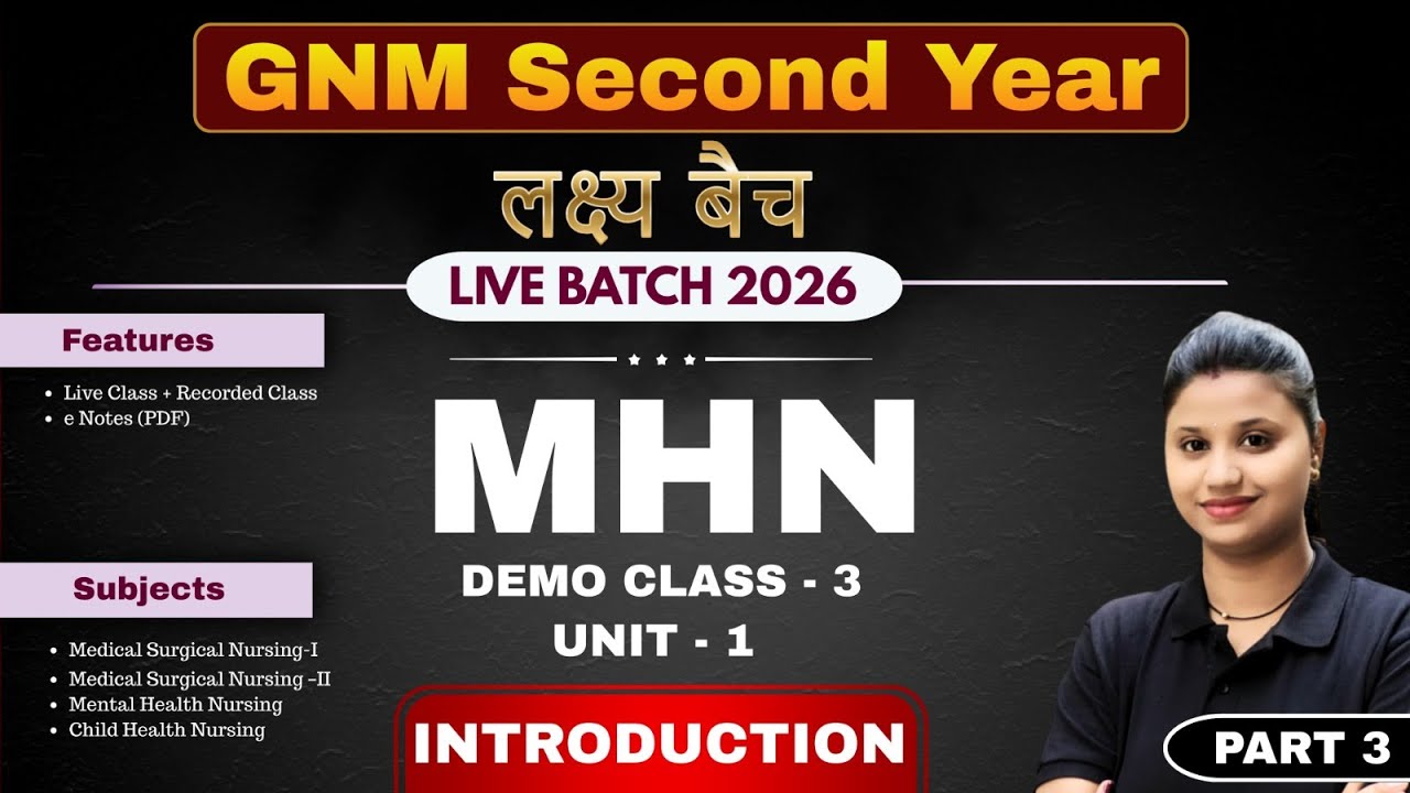 3. GNM 2nd Year MHN 2: Introduction to Mental Health Nursing | MHN Unit-1 | GNM 2nd Year Classes