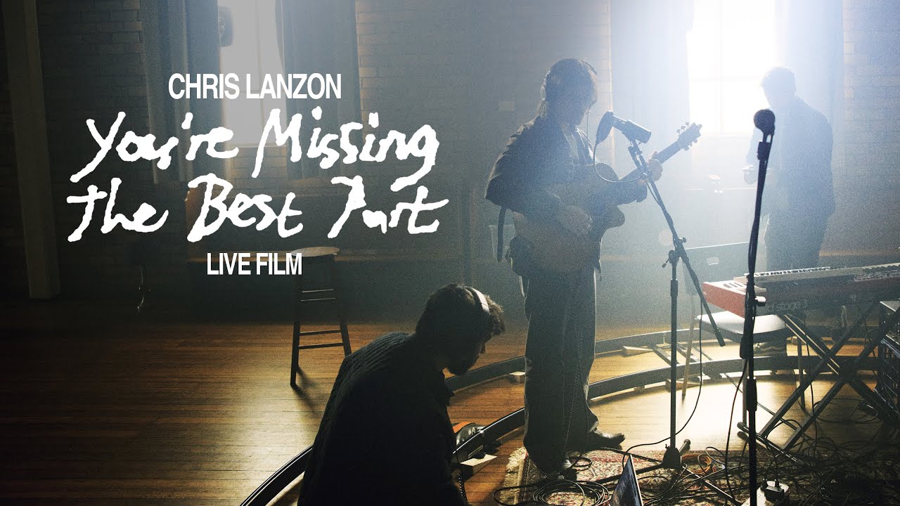Chris Lanzon - You're Missing The Best Part (Live Film)