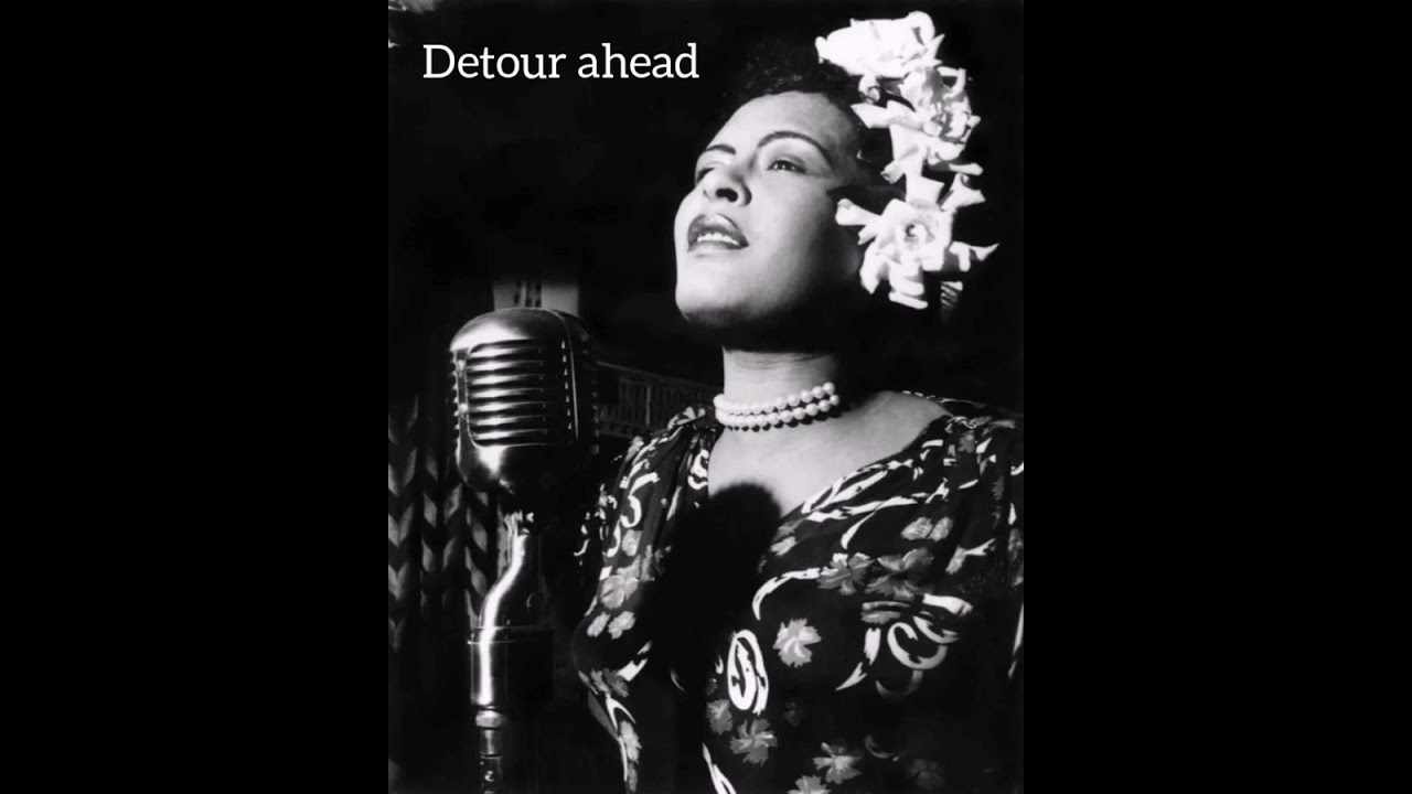 Billy Holiday - Detour ahead. 