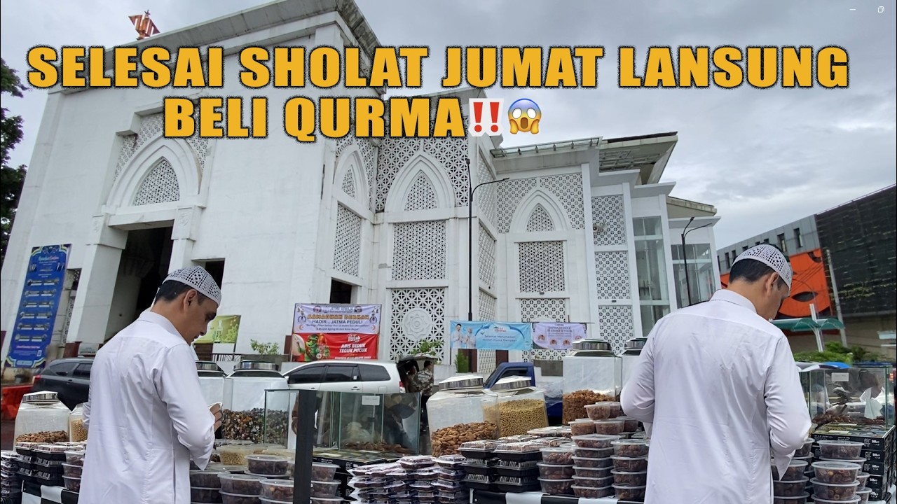 SHOLAT JUMAT + BELI QURMA BUAT BUKA PUASA ‼️🔥