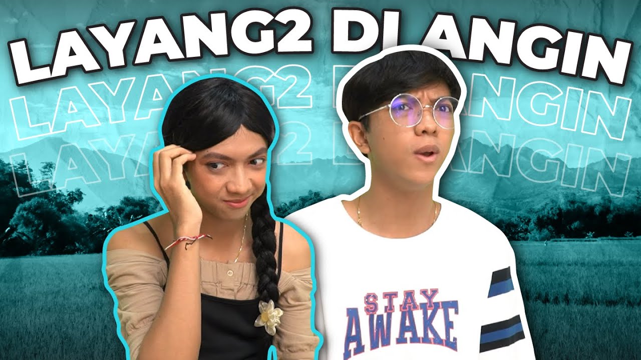 [DRAMA] LAYANG LAYANG DI ANGIN🪁💨