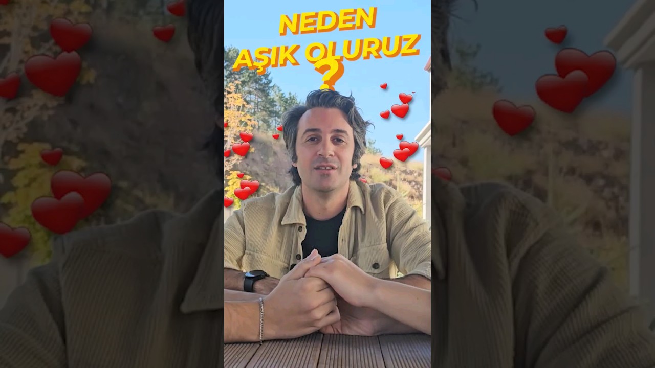 NEDEN AŞIK OLURUZ? | #shorts