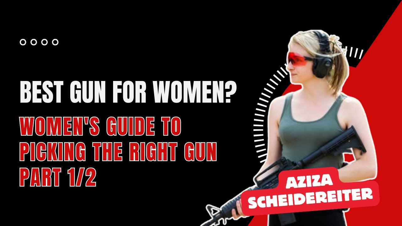Best Handguns for Women (1/2) | Gun Buying Tips with Aziza Scheidereiter