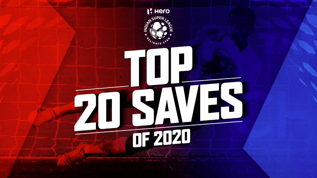 Top 20 Hero ISL Saves of the Year 2020