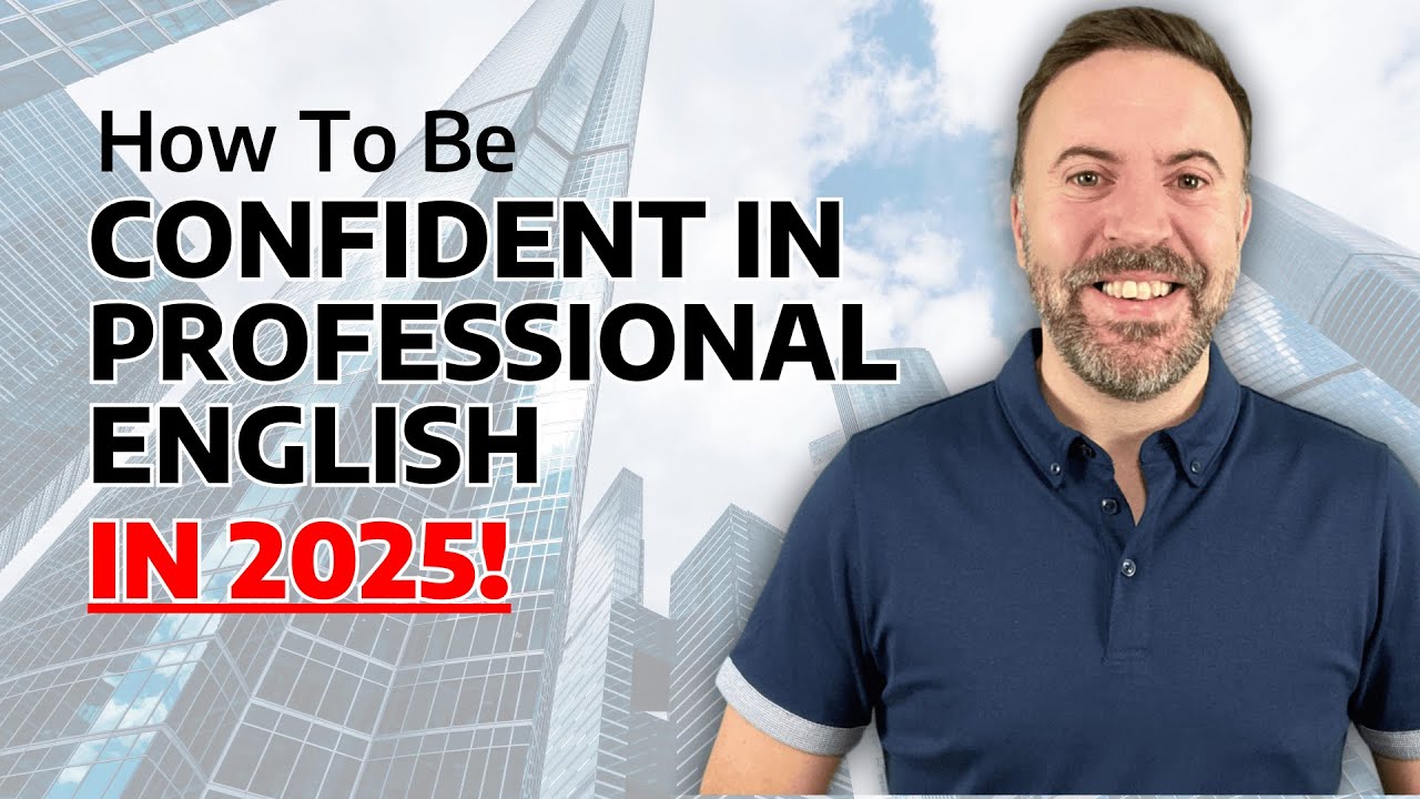 Professional English | Achieve Confidence In 2025