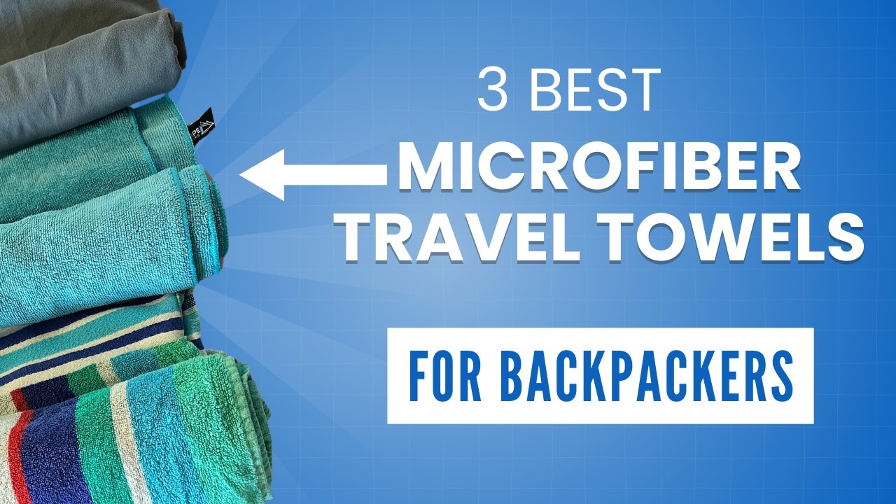Honest Review: 3 Best Microfiber Travel Towels for Backpackers (Video 3)