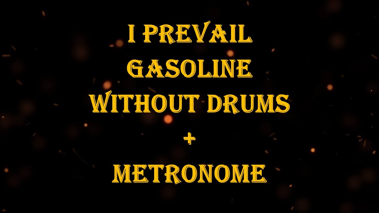 I Prevail - Gasoline + metronome 135 ! bpm drumless