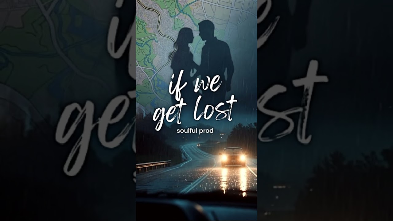 If we get Lost / soulful prod.