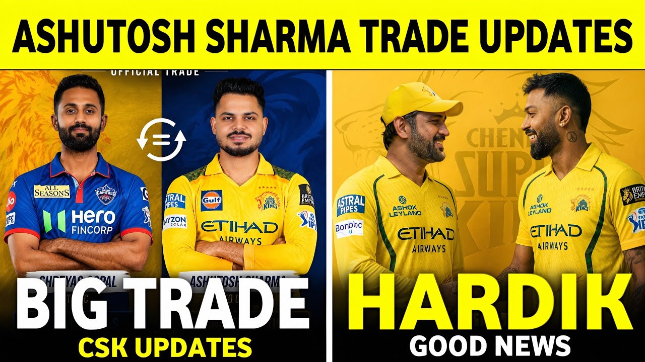 IPL 2027 Ashutosh Sharma CSK Trade Updates | Hardik Pandya Good News | Cricket News ||