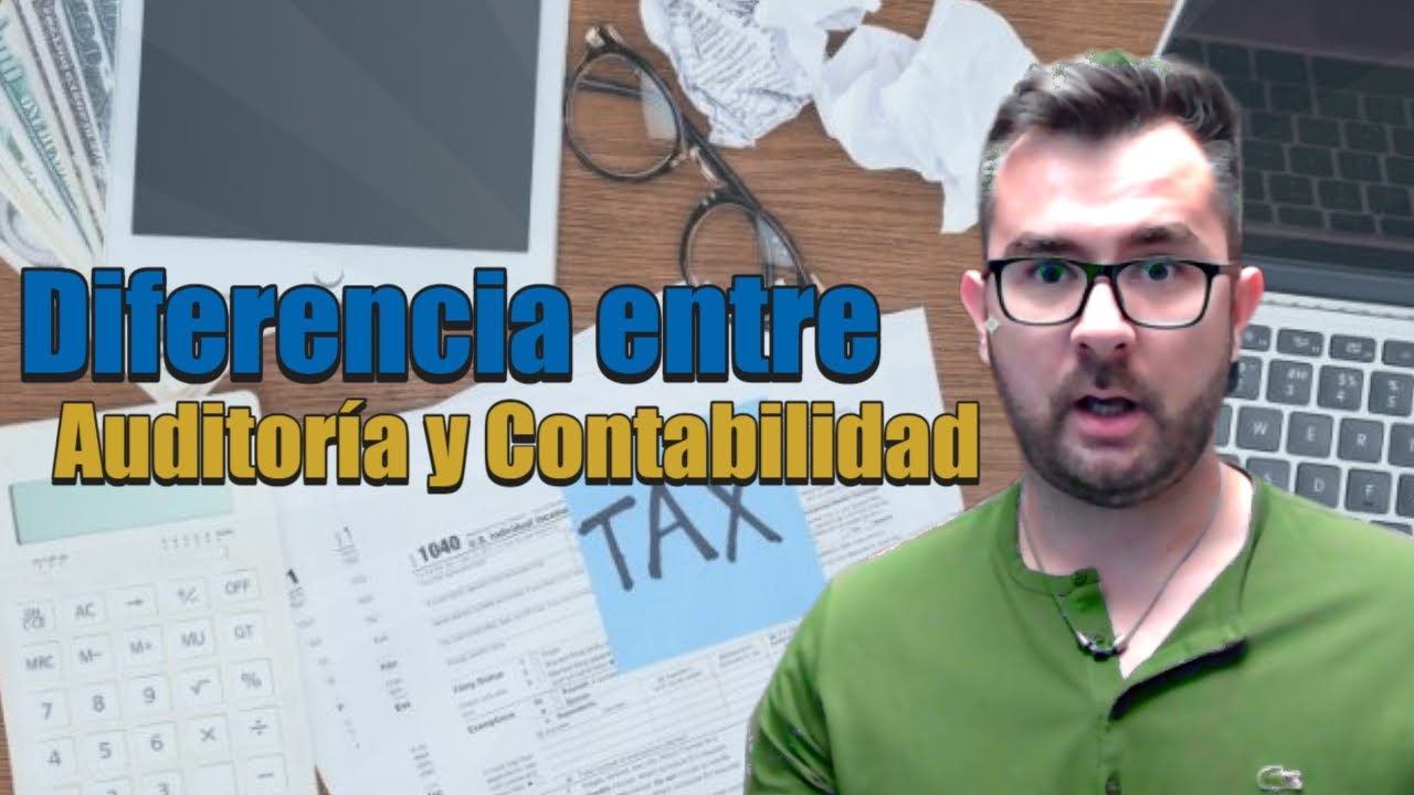 &iquest;Cu&aacute;l es la diferencia entre Auditor&iacute;a y Contabilidad?