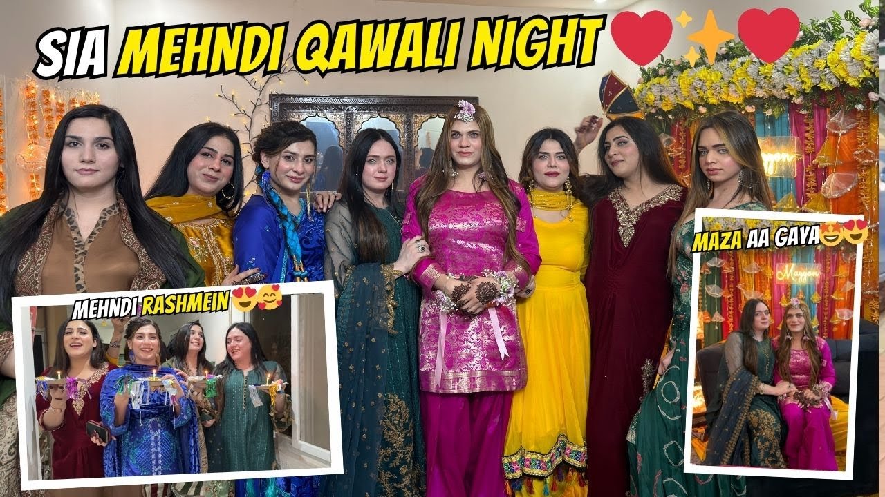 SIA MEHNDI QAWALI NIGHT ❤️✨❤️ | MEHNDI RASMEIN 😍🥰