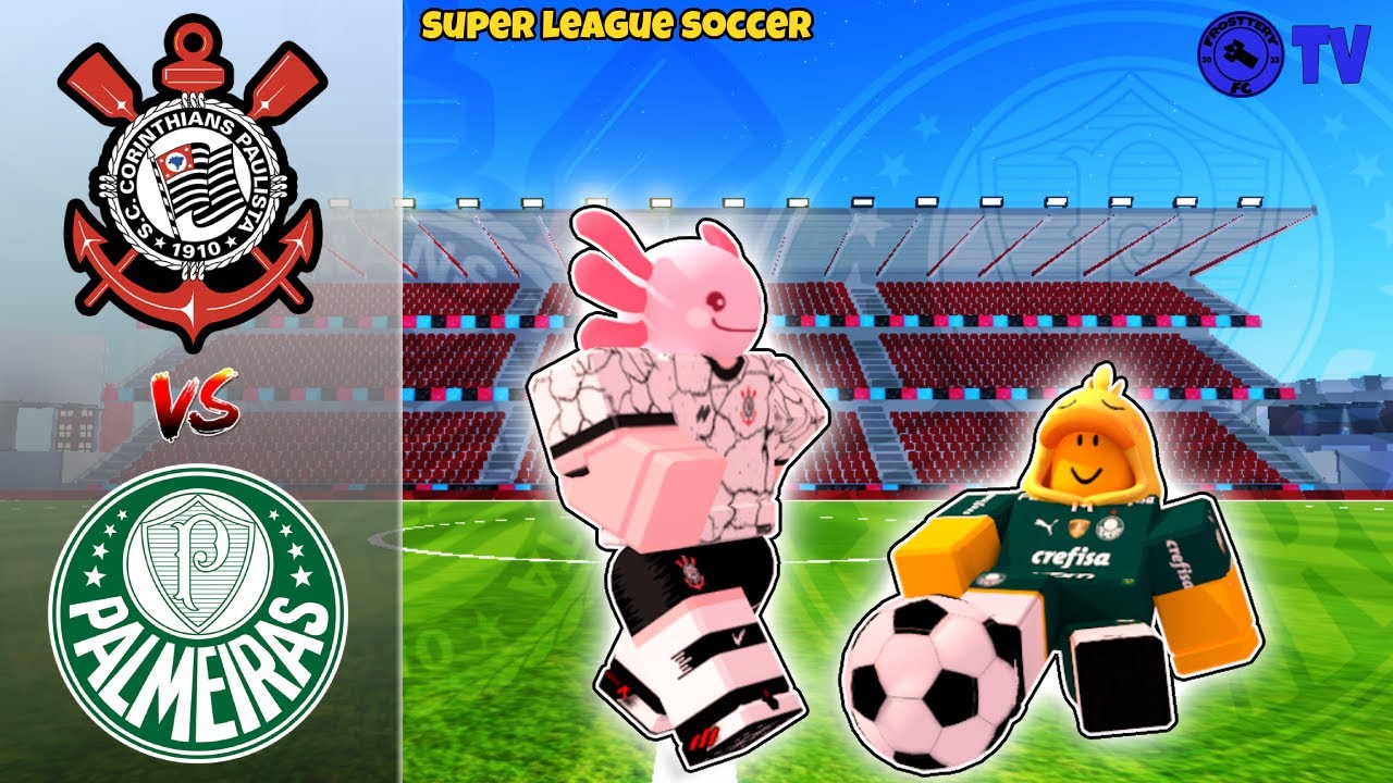 CORINTHIANS x PALMEIRAS no SUPER LEAGUE SOCCER NO ROBLOX!