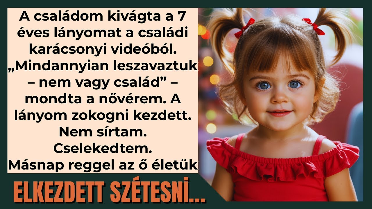A családom kivágta a 7 éves lányomat a karácsonyi videóból.„Mind leszavaztuk – nem vagy család”