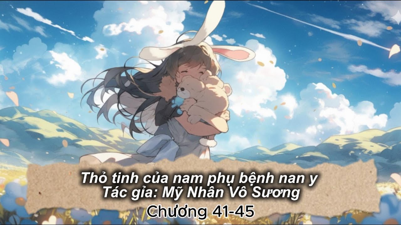 THÀNH THỎ TINH CỦA NAM PHỤ BỆNH NAN Y (41-45)