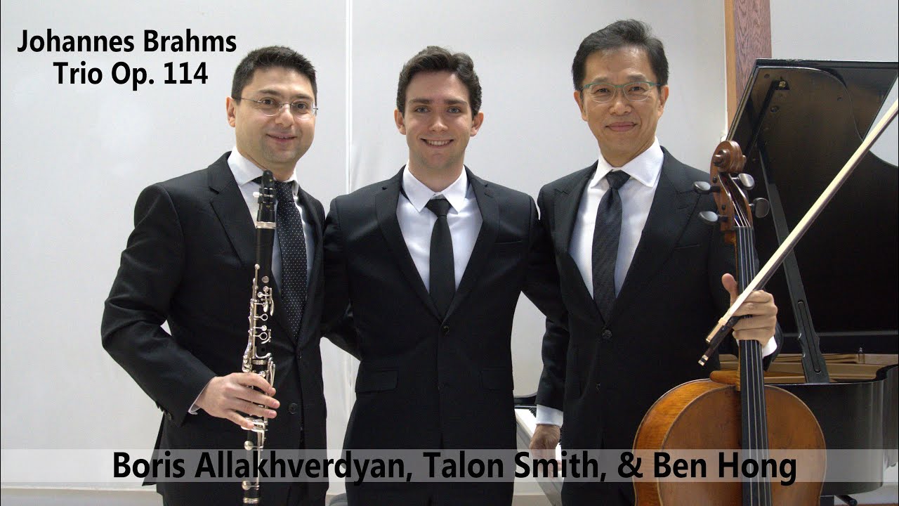Brahms Trio Op. 114 - Boris Allakhverdyan (clarinet), Ben Hong (cello), & Talon Smith (piano)