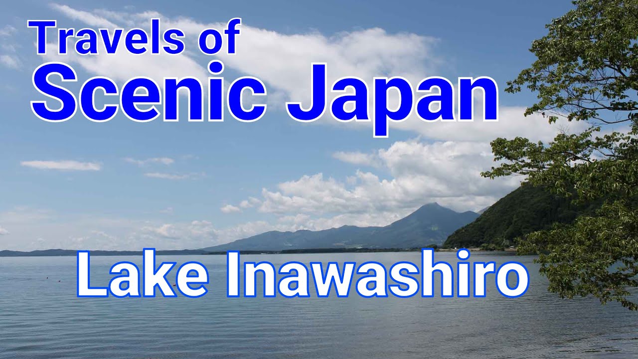 387 Lake Inawashiro in Fukushima Prefecture/ Travels of Scenic Japan / Tabiator