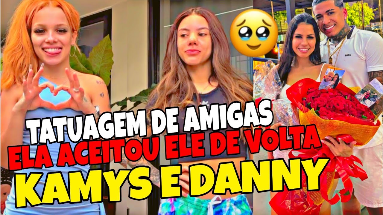 BABADO 🔥 KAMYLINHA E DANNYNHA VAI FAZER TATUAGEM DE AMIGAS🫣+ARTHUR PEDIU VITÓRIA EM N4MORO🥹😍