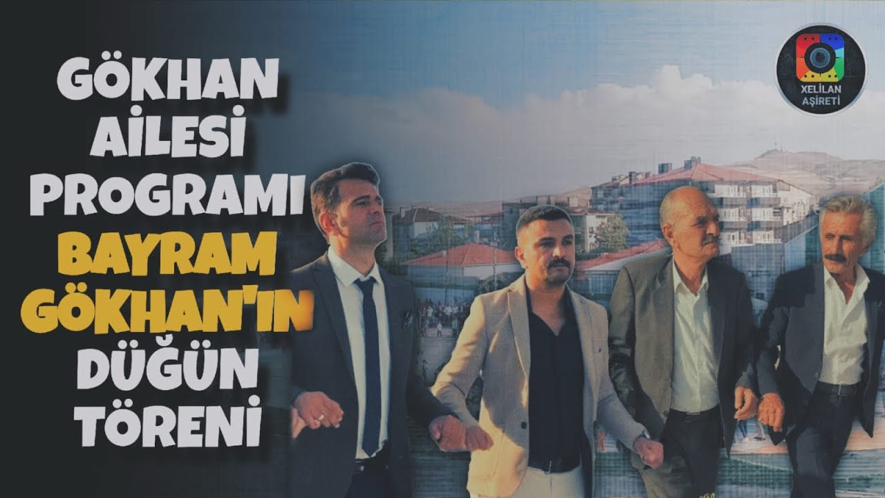 Xelilan Aşireti Gökhan Ailesi Programı.Bayram Gökhan’ın Düğün Töreni.