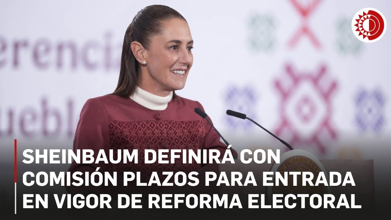 Sheinbaum se reunir&aacute; el mi&eacute;rcoles con comisi&oacute;n de Reforma Electoral