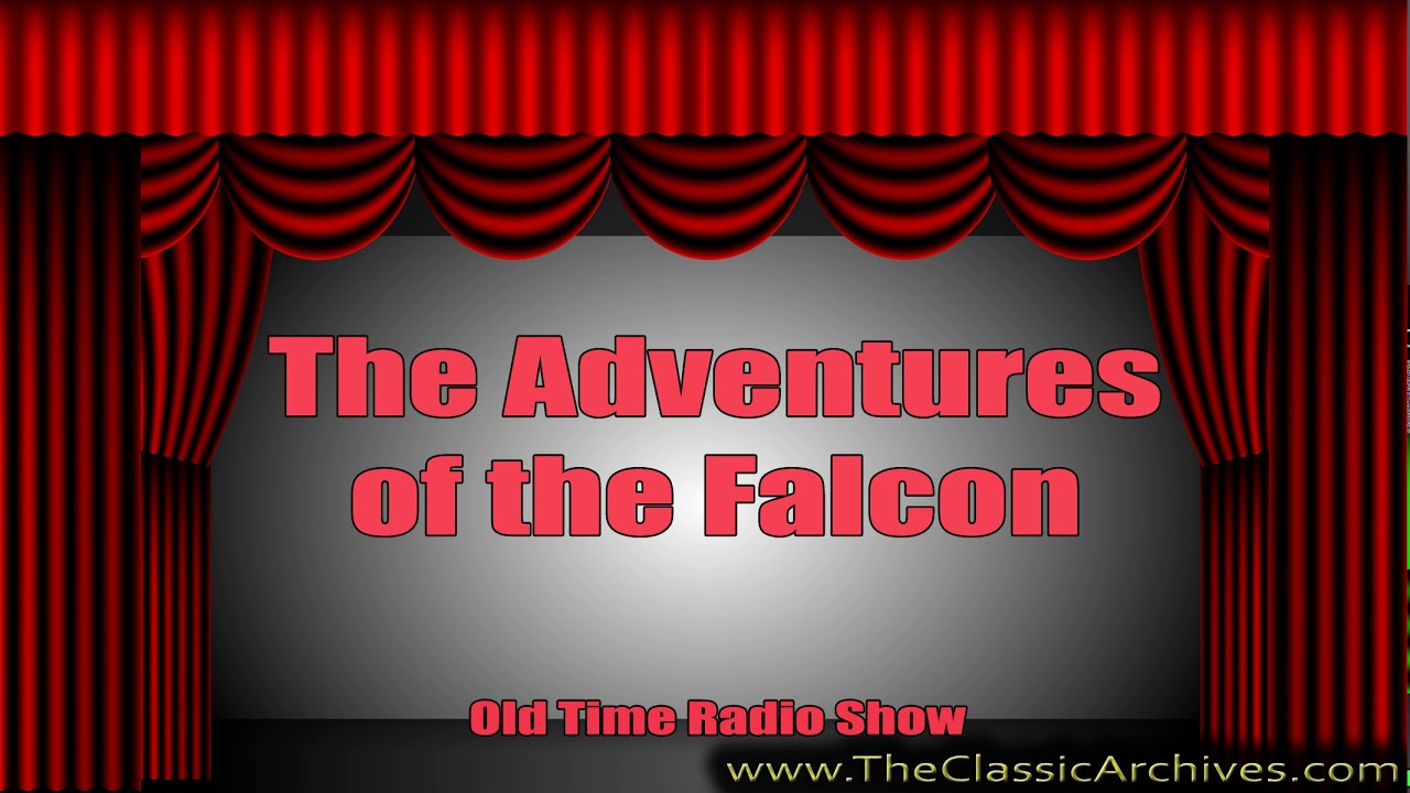 The Adventures Of The Falcon 540412   The Case of the Big Fix, Old Time Radio