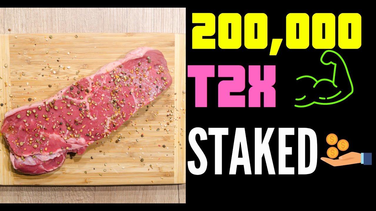 200,000 T2X Staked - COULD BE A BIG WINNER!!