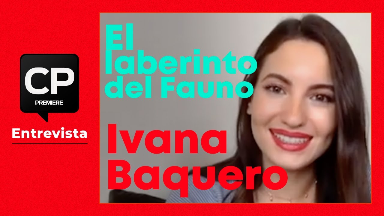 Ivana Baquero a 15 años de El Laberinto del Fauno