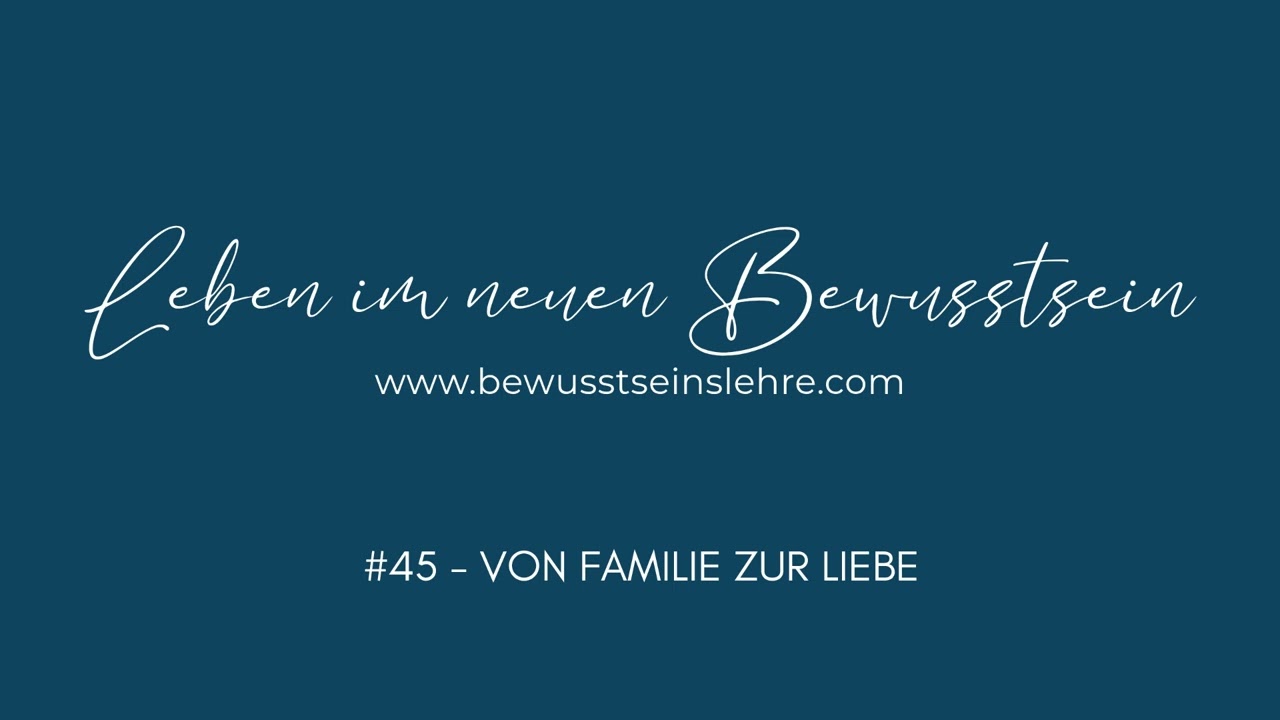 #45 | Der Erwachenspodcast | Von Familie zur Liebe