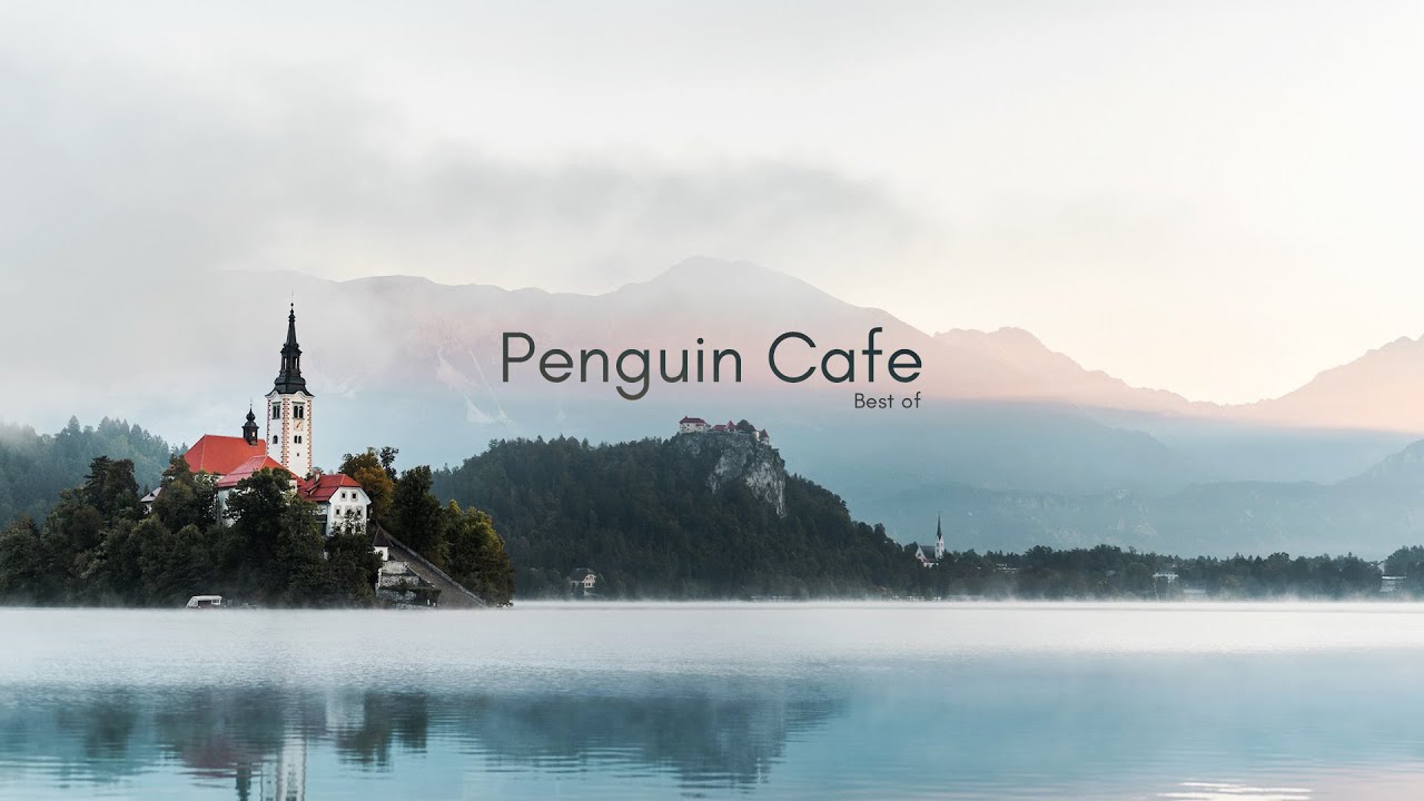 Best of Penguin Cafe