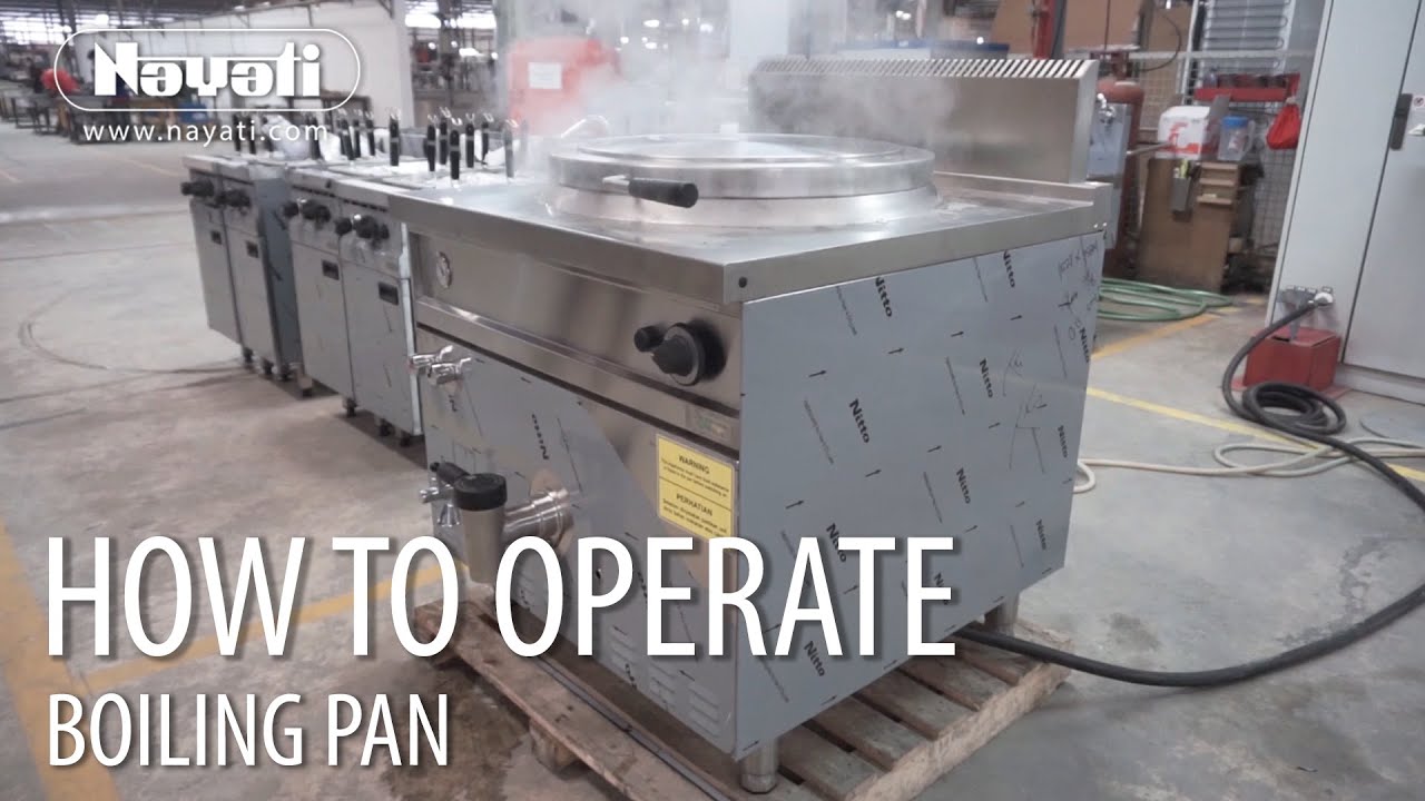 How To Operate Boiling Pan
