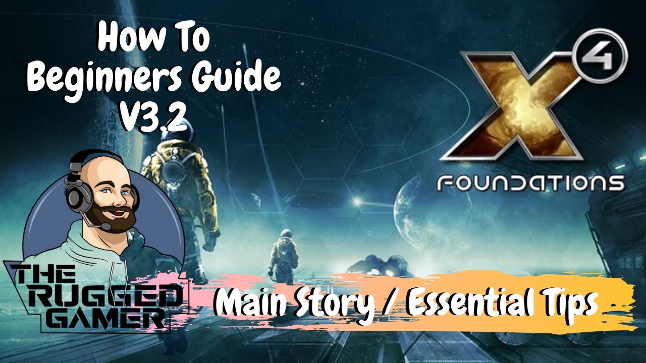 X4 Foundations v3.1 | Beginners Guide | How To | The first mission plus essential tips! | Episode 14