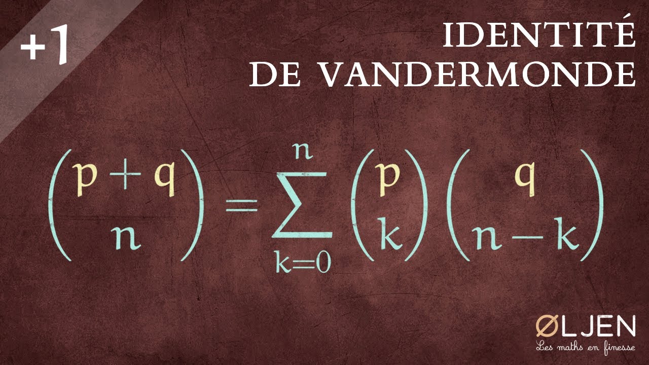 [EM#10] Identité de Vandermonde (Démonstration)