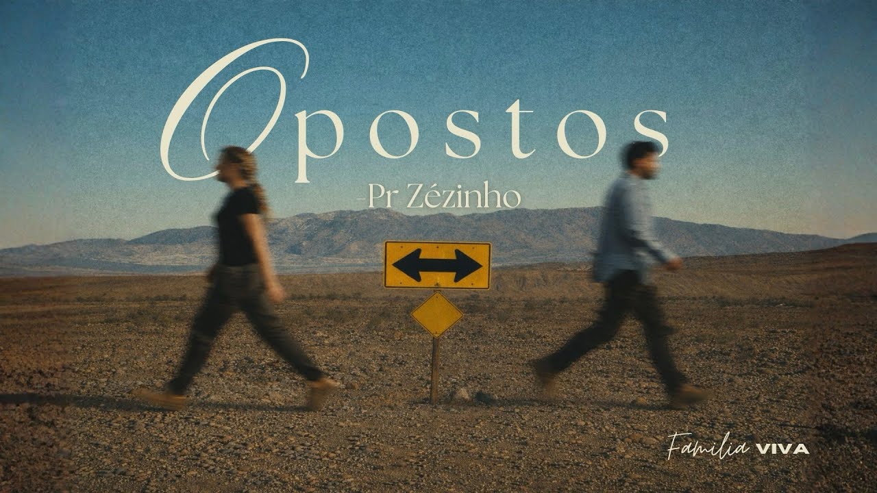 Opostos - Pr Zezinho