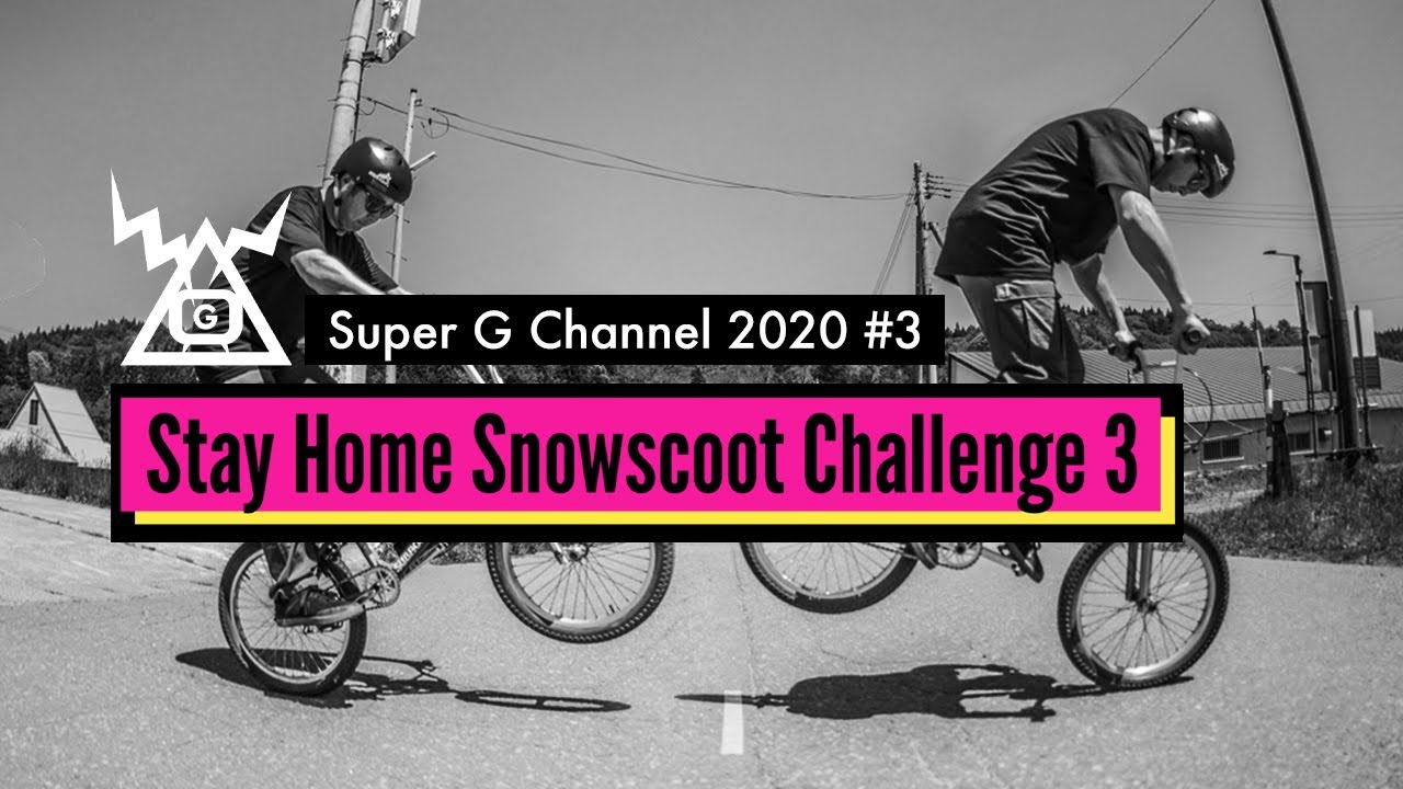 Super G Channel 2020 #3 / Gaman's Snowscoot Diary