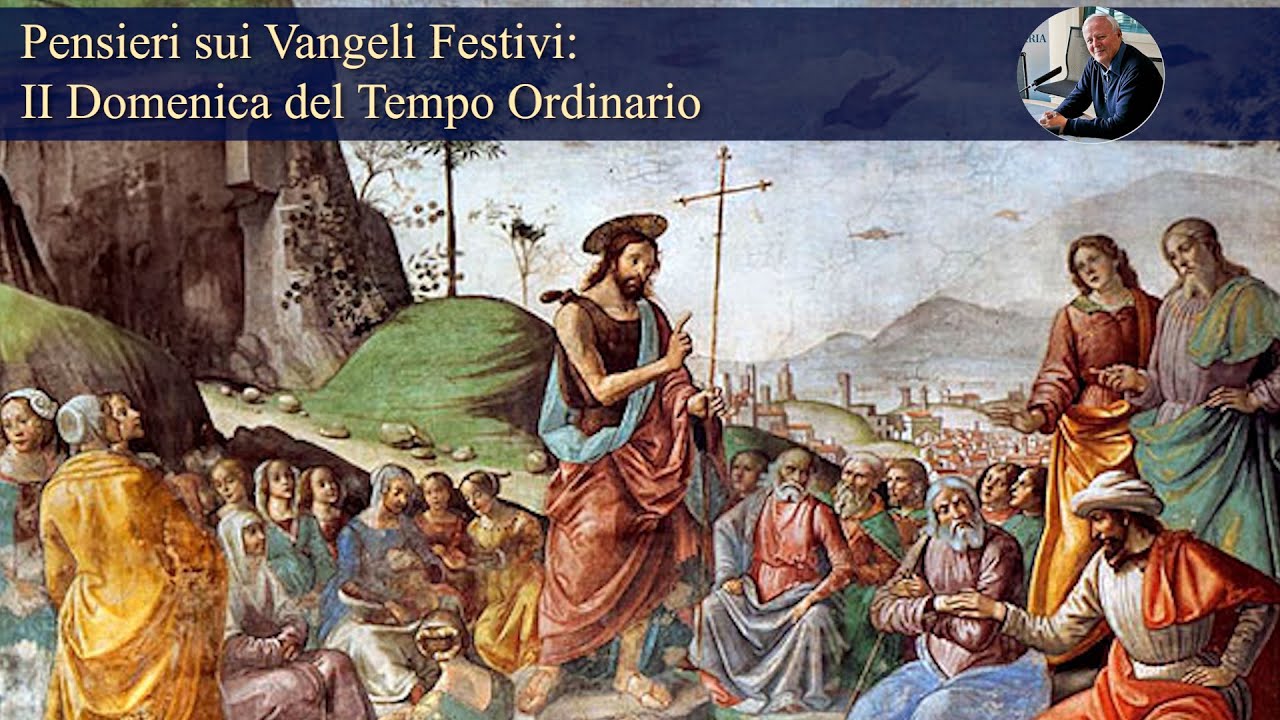 Pensieri sui Vangeli Festivi: II Domenica del Tempo Ordinario - di Padre Livio