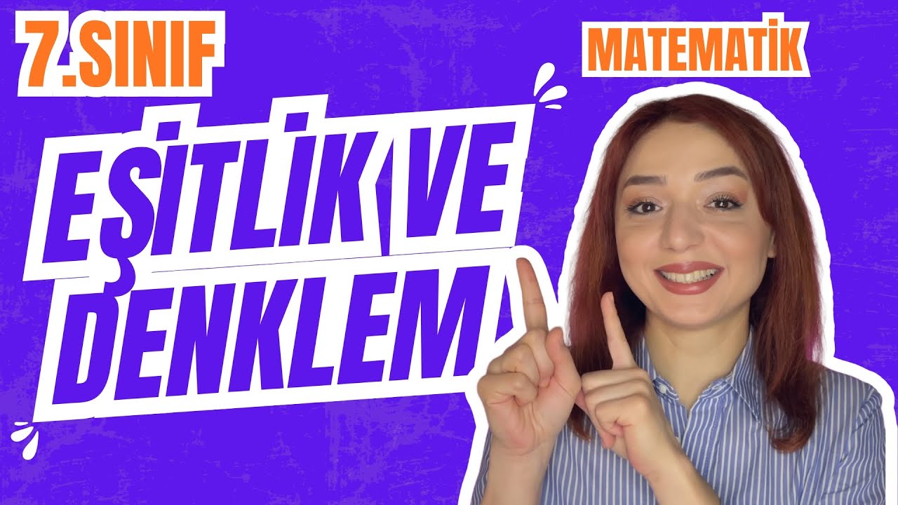 Eşitlik ve Denklem | 7. Sınıf Matematik