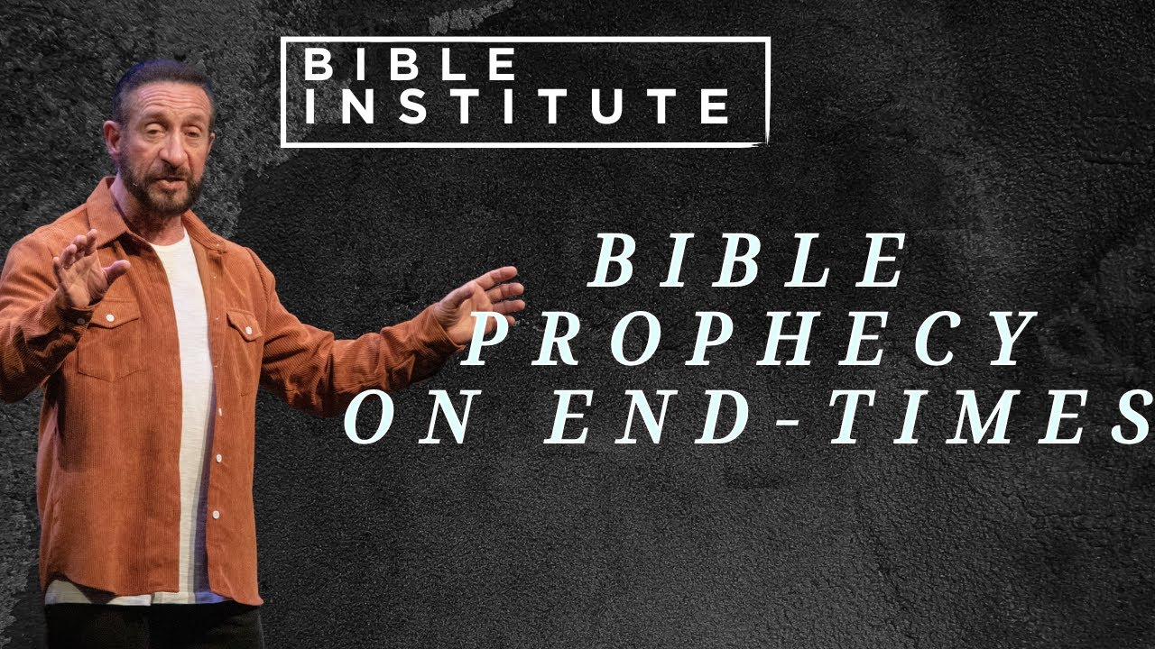 Bible Prophecy on END-TIMES | The Full Riches Of Complete Understanding | Bible Institute 2025