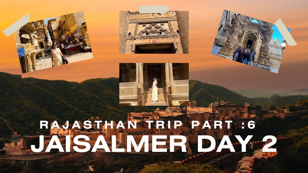 Rajasthan trip Part :6 |Jaisalmer Day 2