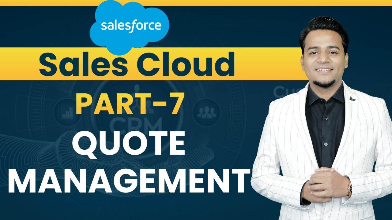 Quote management in Salesforce || Salesforce Tutorial || Rajesh Chatterjee